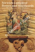 Norwich Cathedral Bosses and Misericords by WHITTINHAM, Arthur